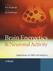 Brain Energetics and Neuronal Activity : Applications to fMRI and Medicine - eBook
