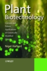 Plant Biotechnology : Current and Future Applications of Genetically Modified Crops - Book