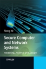 Secure Computer and Network Systems : Modeling, Analysis and Design - Book
