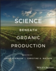 Organic Agriculture : Science and Practice - Book