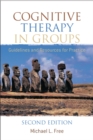 Cognitive Therapy in Groups : Guidelines and Resources for Practice - Book