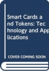 Smart Cards and Tokens : Technology and Applications - Book