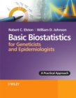 Basic Biostatistics for Geneticists and Epidemiologists : A Practical Approach - Book