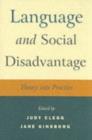 Language and Social Disadvantage : Theory into Practice - Judy Clegg