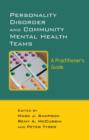 Personality Disorder and Community Mental Health Teams : A Practitioner's Guide - eBook