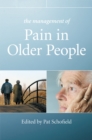 The Management of Pain in Older People - Book