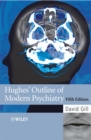 Hughes' Outline of Modern Psychiatry - Book