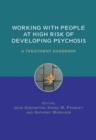 Working with People at High Risk of Developing Psychosis : A Treatment Handbook - eBook