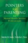 Pointers for Parenting for Mental Health Service Professionals - Rajinder M. Gupta