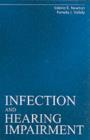 Infection and Hearing Impairment - Valerie E. Newton
