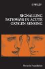 Signalling Pathways in Acute Oxygen Sensing - Derek J. Chadwick