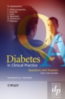 Diabetes in Clinical Practice : Questions and Answers from Case Studies - Book