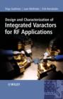 Design and Characterization of Integrated Varactors for RF Applications - eBook