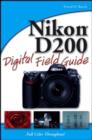 Nikon D200 Digital Field Guide - Book