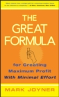 The Great Formula : for Creating Maximum Profit with Minimal Effort - eBook