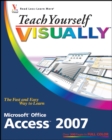 Teach Yourself VISUALLY Microsoft Office Access 2007 - Book