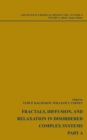 Fractals, Diffusion and Relaxation in Disordered Complex Systems, Volume 133, 2 Volumes - Book