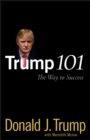 Trump 101 : The Way to Success - Book