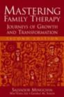 Mastering Family Therapy : Journeys of Growth and Transformation - eBook