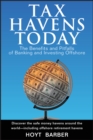 Tax Havens Today : The Benefits and Pitfalls of Banking and Investing Offshore - Book
