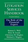 Litigation Services Handbook : The Role of the Financial Expert - eBook