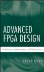 Advanced FPGA Design : Architecture, Implementation, and Optimization - Book
