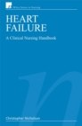 Heart Failure : A Clinical Nursing Handbook - Book