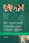 IMS Multimedia Telephony over Cellular Systems : VoIP Evolution in a Converged Telecommunication World - Book