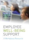 Employee Well-being Support : A Workplace Resource - Book