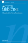 Acute Medicine : A Handbook for Nurse Practitioners - eBook