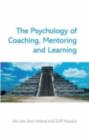 The Psychology of Coaching, Mentoring and Learning - eBook