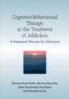 Cognitive-Behavioural Therapy in the Treatment of Addiction : A Treatment Planner for Clinicians - eBook