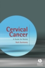 Cervical Cancer : A Guide for Nurses - Book