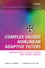 Complex Valued Nonlinear Adaptive Filters : Noncircularity, Widely Linear and Neural Models - Book