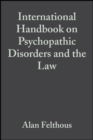 The International Handbook on Psychopathic Disorders and the Law, Volume II : Laws and Policies - eBook