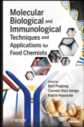 Molecular Biological and Immunological Techniques and Applications for Food Chemists - Book