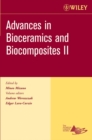 Advances in Bioceramics and Biocomposites II, Volume 27, Issue 6 - Book