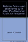 Materials Science and Engineering : An Introduction WITH Wiley Plus Blackboard Chalk - Book