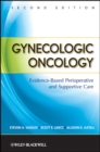 Gynecologic Oncology : Evidence-Based Perioperative and Supportive Care - Book