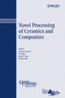 Novel Processing of Ceramics and Composites - Book