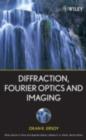 Diffraction, Fourier Optics and Imaging - eBook