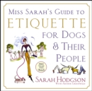 Miss Sarah's Guide to Etiquette for Dogs & Their People - eBook