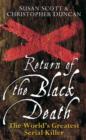 Return of the Black Death : The World's Greatest Serial Killer - Book