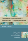 Treatment Approaches for Alcohol and Drug Dependence : An Introductory Guide - Book