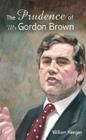 The Prudence of Mr. Gordon Brown - eBook