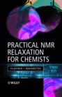 Practical Nuclear Magnetic Resonance Relaxation for Chemists - Book
