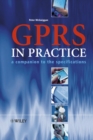 GPRS in Practice : A Companion to the Specifications - Book