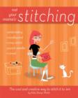 Not Your Mama's Stitching : The Cool and Creative Way to Stitch it to 'em - Book