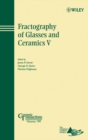 Fractography of Glasses and Ceramics V - Book