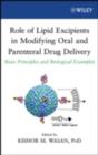 Role of Lipid Excipients in Modifying Oral and Parenteral Drug Delivery : Basic Principles and Biological Examples - eBook